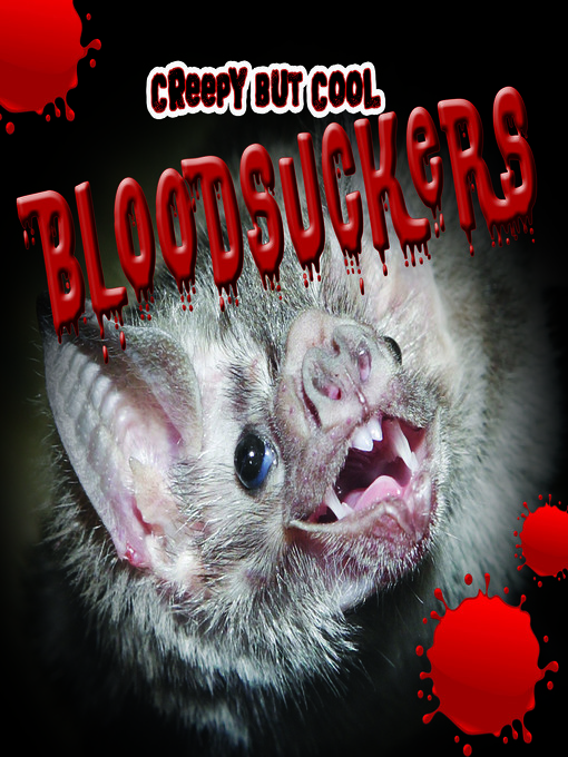 Title details for Creepy But Cool Bloodsuckers by Nicola Lopetz - Available